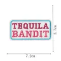 Tequila Bandit embroidered patch, pink letters with blue border, DIY clothing accessory. - Embroidered Patch (DW9805-23)