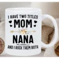 Custom printed white ceramic coffee mug with MOM NANA text design, ideal for office or home daily use. - Style 1