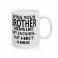 Weisser Keramik Kaffeetasse mit lustigem Spruch fuer Brueder, perfektes Weihnachtsgeschenk. - Bruder - 11oz