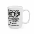 Weisse Keramik Tasse mit lustigem Bruder Spruch, perfektes personalisiertes Weihnachtsgeschenk. - Bruder - 15oz mit Geschenkbox