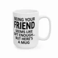 Weißer Keramik Kaffeebecher mit lustiger Freundschaft Botschaft und Weihnachtsgeschenk. - Freund - 15oz mit Geschenkbox