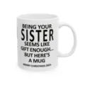 Weisser Keramik Kaffeetasse mit lustigem Spruch und Weihnachtsmotiv, tolles Geschenk. - Schwester - 11oz mit Geschenkbox