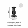 53mm Stainless Steel Coffee Tamper Calibrated Spring Loaded Coffee Distributor Tool Black - Threaded Base / 51mm / Black