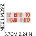 Badge brodé avec citation de motivation Be kind to your mind pour la décoration de vêtements. - Style Dégradé Be kind to your mind (W25HD-055-03)