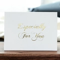 White greeting card with gold foil Especially For You lettering on a wooden surface - Especially For You Bronzing Greeting Card (371-A)