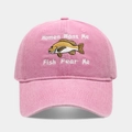 Close-up of pink washed cotton baseball cap with Women Want Me Fish Fear Me embroidery - Pink