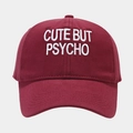 Classic burgundy baseball cap with white CUTE BUT PSYCHO embroidery and curved brim - Adjustable / Burgundy