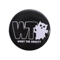 Round tinplate badge with cartoon ghost and What The Ghost slogan on black background - Ghost WT Slogan Style (MXZ255)