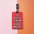 Red PVC luggage tag featuring Keep Calm and Love Music text with black buckle strap - KEEP CALM AND LOVE MUSIC Slogan / Red