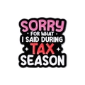 Spilla smaltata divertente con scritta Sorry For What I Said During Tax Season su nero - Scusa Durante la Stagione Fiscale (QHXZ1143)