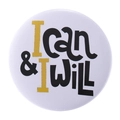 White tinplate badge with 'I can & I will' motivational quote and golden accents - I Can And I Will (MXZ062)