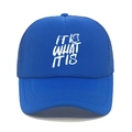 Cappello trucker blu reale con rete traspirante e stampa bianca IT IS WHAT IT IS - M (56-58cm) / Blu Reale