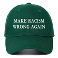 Detailed embroidery of Make Racism Wrong Again slogan on a green cotton baseball cap - Green / Adjustable