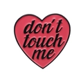 Herz-Emaille-Pin in Rosa mit Don't touch me Schriftzug und schwarzem Rand - Rosa Herz-Don't touch me