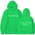 Front and back view of a bright green Have A Good Day hoodie with white printed slogans - S / Tops / Fruit Green 2