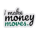 Enamel lapel pin badge featuring 'I make money moves' slogan on white background - i make money moves Letter