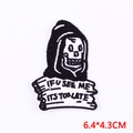 Detail of embroidered Grim Reaper patch with 'IF U SEE ME IT'S TOO LATE' slogan text - PE7881CT-IF U SEE ME ITS TOO LATE