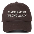 Close-up of white embroidered Make Racism Wrong Again slogan on brown cotton baseball cap - Coffee / Adjustable
