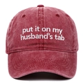 Vintage washed red cotton baseball cap with Put It On My Husband's Tab embroidery - Adjustable / Burgundy