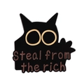 Emaille-Anstecknadel mit schwarzer Katze und Steal from the rich Spruch in Gold - Steal from the rich Stil (QHXZ4154)