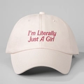 Pink minimalist baseball cap with I'm Literally Just A Girl embroidery text - Adjustable / Beige