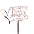 Détail macro du cake topper Happy Mother's Day en acrylique rose gold avec cœur - Style 7 / Or rose