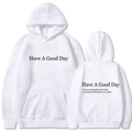 Vue avant et arrière du sweat à capuche blanc Have A Good Day avec texte noir et poche - Blanc Slogan / S