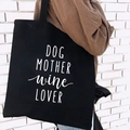 Black canvas tote bag with Dog Mother Wine Lover print for women casual shopping - DOG MOTHER Slogan Print