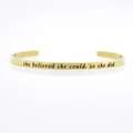 4mm gold stainless steel open bangle with she believed she could so she did engraving - she believed she could, so she did