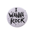 Pin redondo blanco con letras de grafiti 'I WANNA ROCK' en negro y salpicaduras de tinta - I WANNA ROCK Salpicadura de Tinta