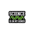Black metal science badge with DNA helix and Science Is In My Genes text design - Science Is In My Genes Style (QHXZ499)