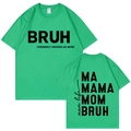 Green Mother's Day T-shirt with Bruh Mom print, front and back view on white background - XS / Green