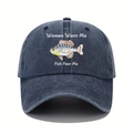 Washed dark blue denim baseball cap with Women Want Me Fish Fear Me funny fish print - One Size / Navy Blue