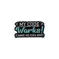 Enamel lapel pin with < MY CODE > Works! (I HAVE NO IDEA WHY) funny coding text - My Code Works