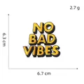 Cartoon embroidered patch featuring No Bad Vibes text with dimensions 6.7x6.3cm - Style 2 NO BAD VIBES Letter Patch