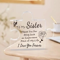 Acrylic puzzle-shaped gift plaque for sister on wood table with floral design - E4 Sister / 10.5*10.5*1cm