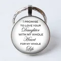 Silver round glass cabochon keychain with inspirational black text for daughter - I promise to love your daughter/Quotes