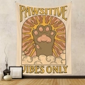 Bohemian cat paw tapestry with Pawsitive Vibes Only text hanging on a modern wall - Gt202619 / 73X95CM (Brushed Fabric)