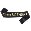 Elegant black satin birthday sash with shining gold It's my BIRTHDAY lettering - Black Gold