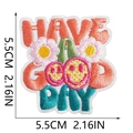 Colorful Have a Good Day embroidered patch 5.5cm for bag and clothing decoration - HAVE A GOOD DAY