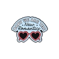 Blue enamel pin with red heart sunglasses and Baby We Are The New Romantics text - New Romantics (QHXZ1285)