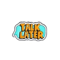 Vue détaillée d'une broche en émail en forme de bulle bleue avec texte Talk Later orange - On se parle plus tard