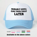 Light blue and white mesh trucker hat with humorous black text and adjustable strap - One Size / Sky Blue