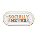 Oval-SOCIALLY AWKWARD