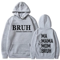 Sweat à capuche gris clair MAMA MOMMY BRUH avec imprimés lettres recto-verso - S / Hauts / Gris Clair (312)