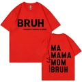 Red cotton T-shirt featuring 'BRUH MOM' graphic prints shown in front and back flat lay view - XS / Red