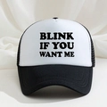 Classic black and white trucker hat featuring Blink If You Want Me text on foam front panel - One Size / Black & White