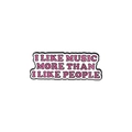 Pink enamel brooch with I LIKE MUSIC MORE THAN I LIKE PEOPLE quote in wave rectangle shape - I like music more than people