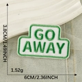 Embroidered GO AWAY patch with green border, self-adhesive cartoon badge for DIY crafts - GO AWAY White Green
