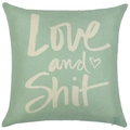 Green linen square pillow cover featuring white Love and Shit text print design - Style YD502-12 (Inappropriate Language) / 45*45cm (No Insert)